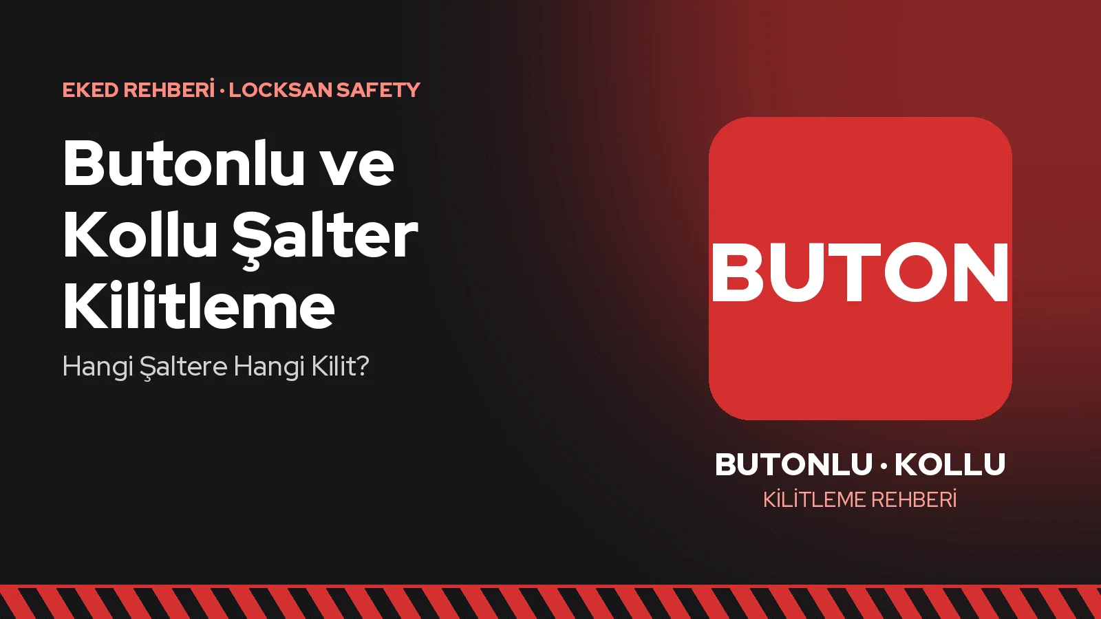 Butonlu ve Kollu Şalter Kilitleme: Hangi Şaltere Hangi Kilit?
