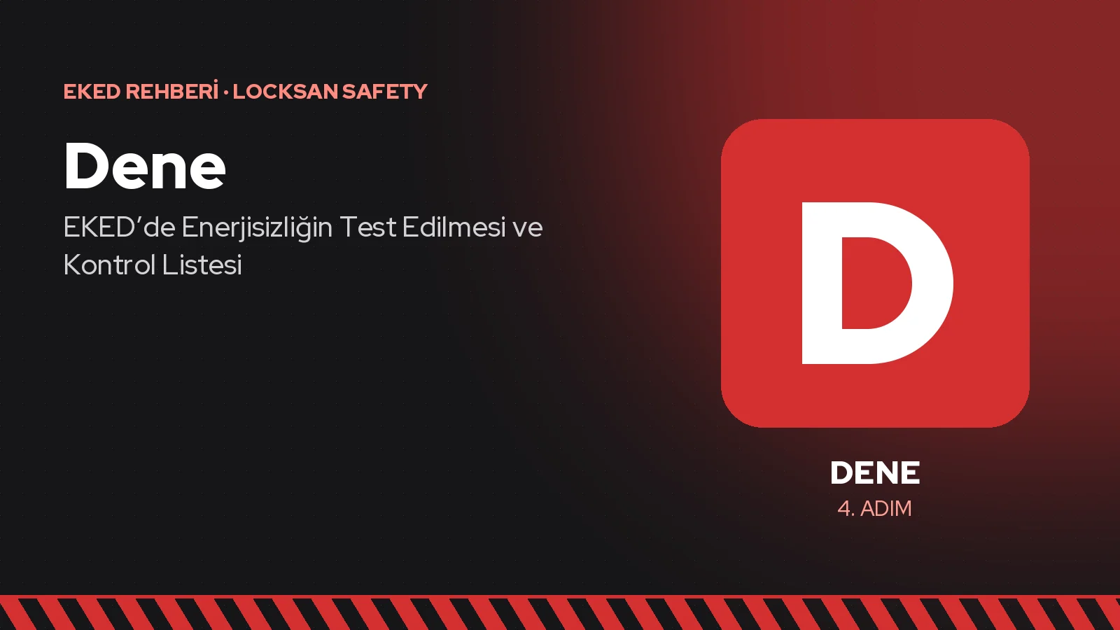 Dene: EKED’de Enerjisizliğin Test Edilmesi ve Kontrol Listesi
