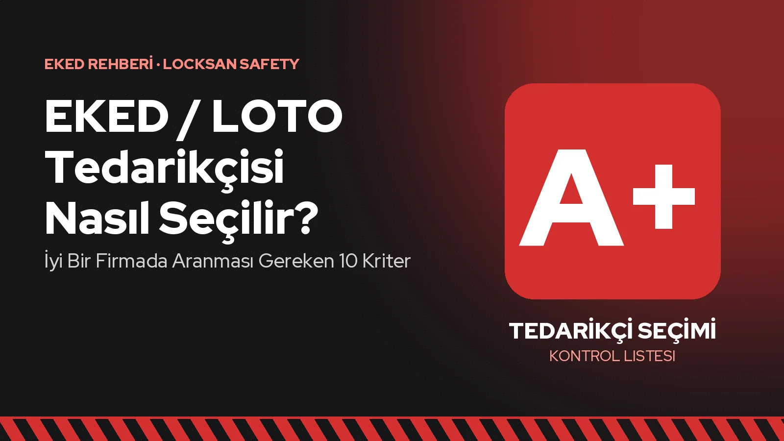 EKED / LOTO Ürünleri Satan İyi Bir Firma Nasıl Seçilir? 10 Kriter