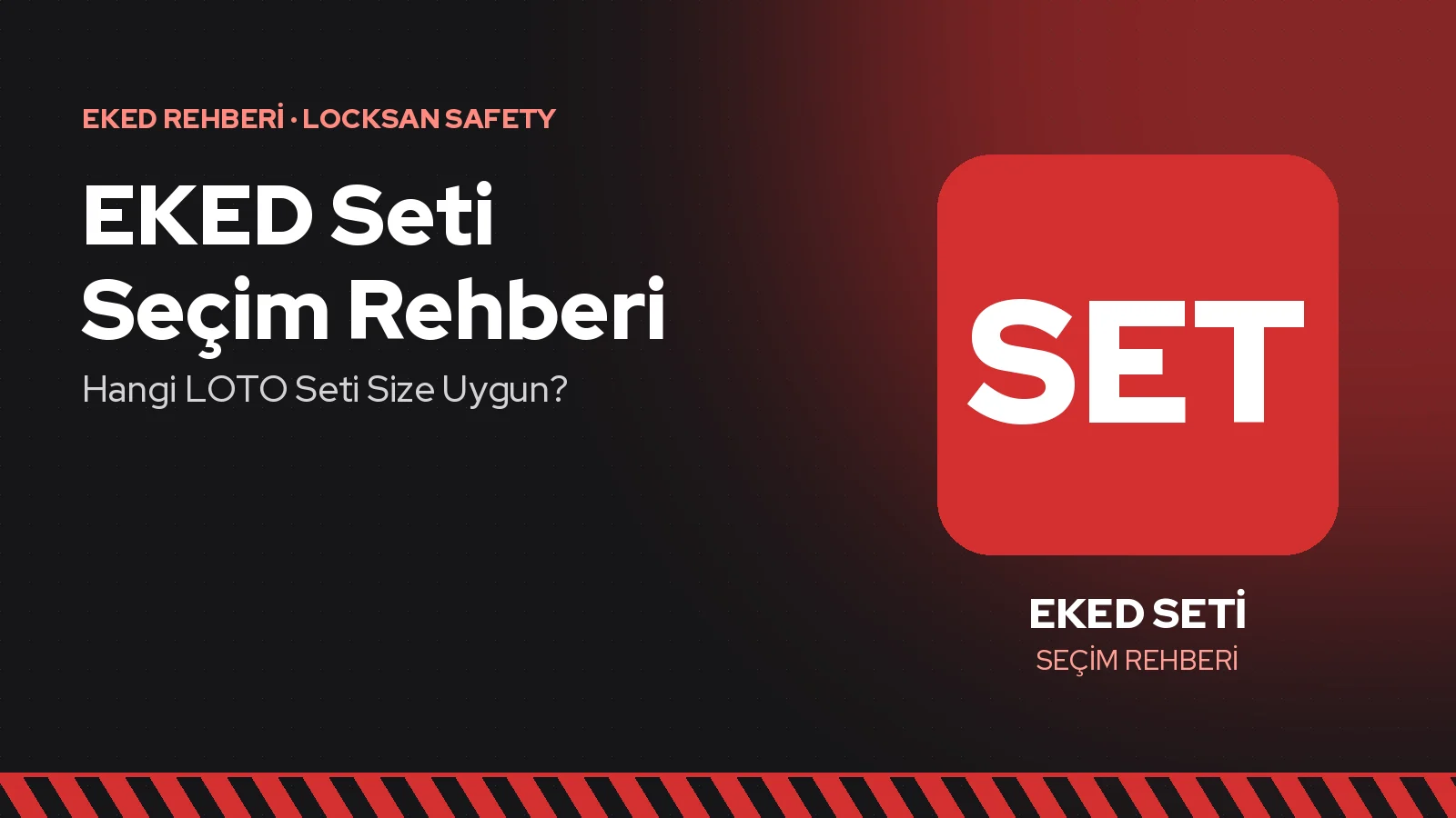 EKED Seti Seçim Rehberi: Hangi LOTO Seti Size Uygun?
