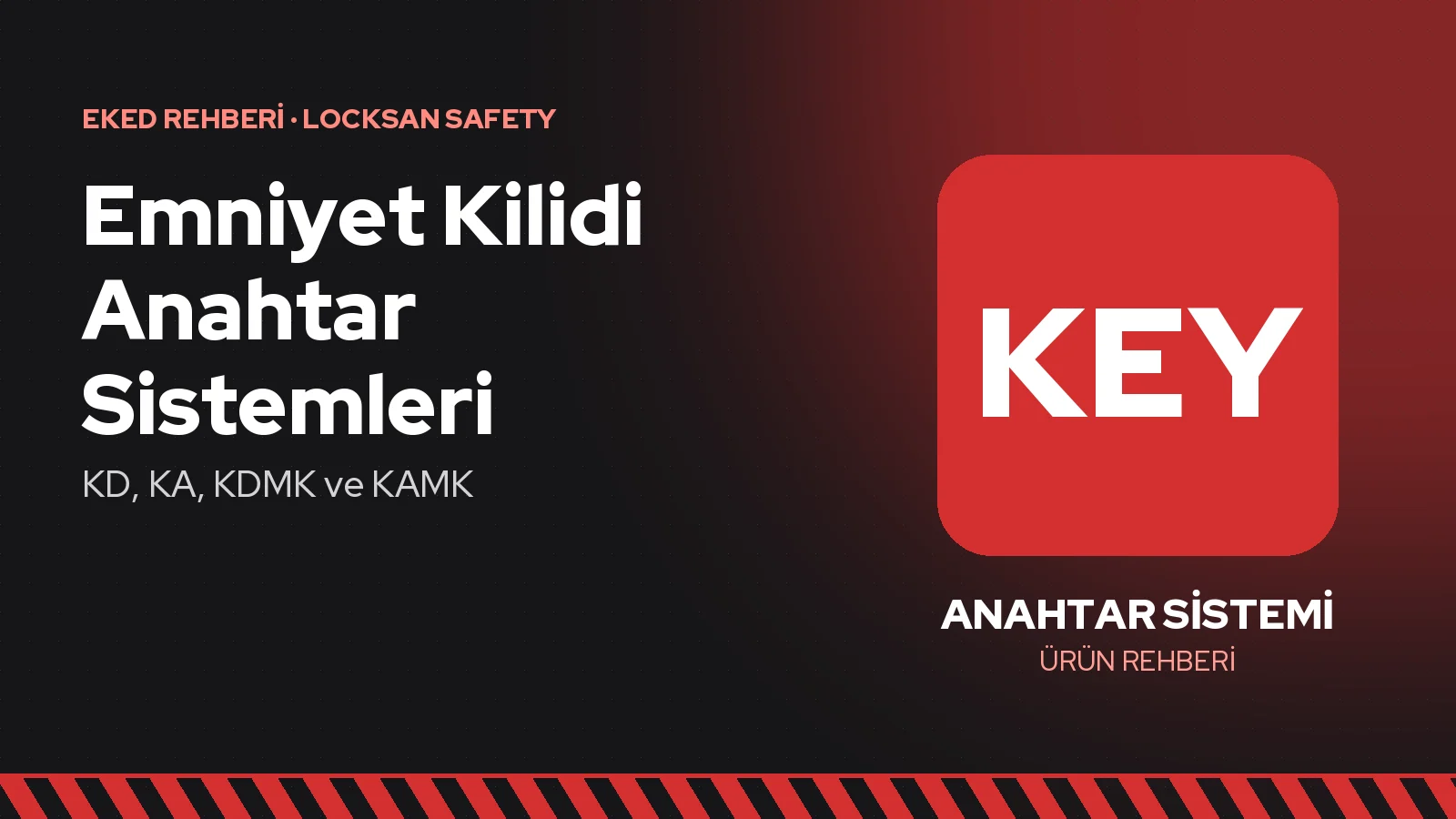 Emniyet Kilidi Anahtar Sistemleri: KD, KA, KDMK ve KAMK Nedir?