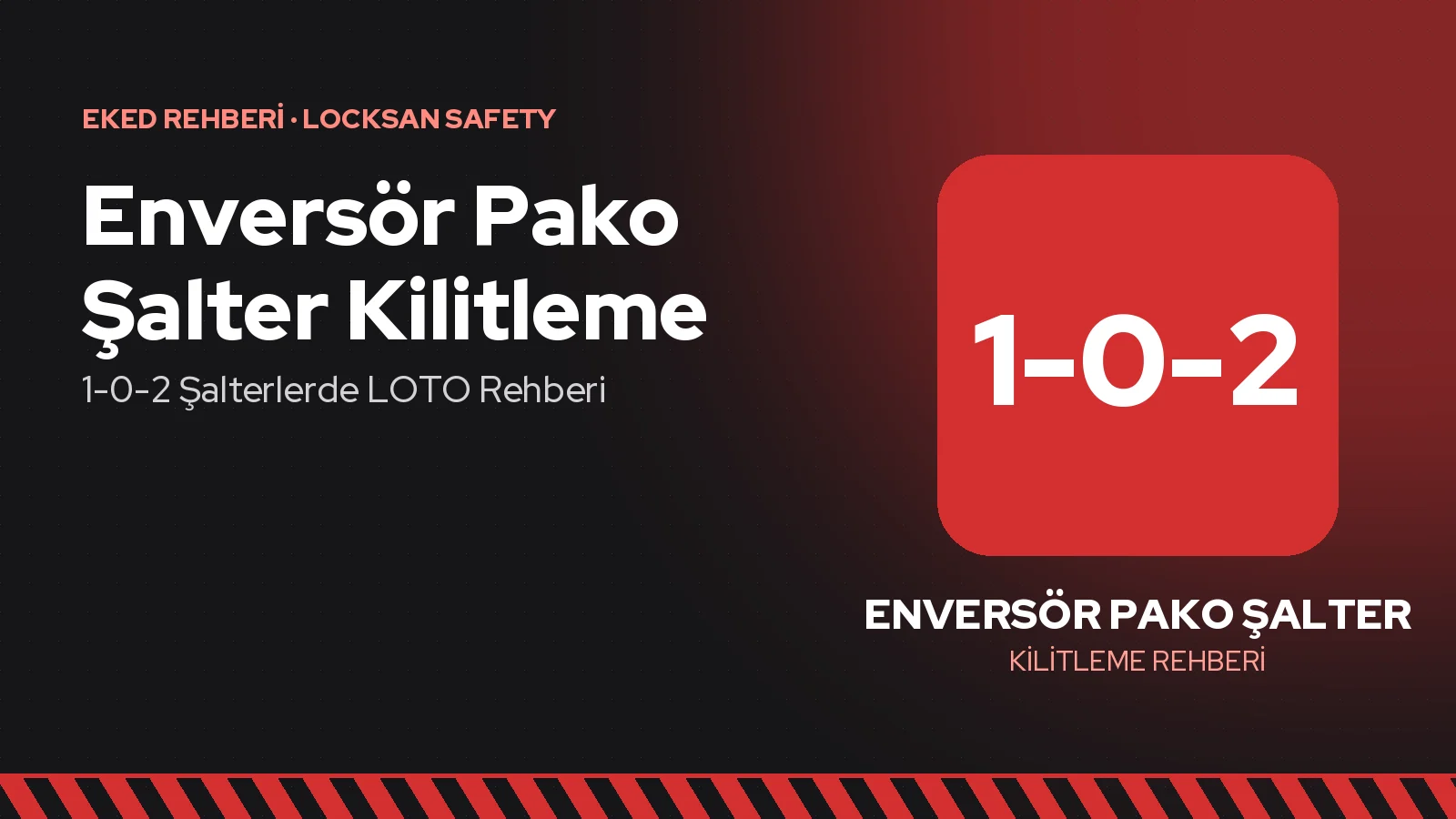 Enversör Pako Şalter Kilitleme: 1-0-2 Şalterlerde LOTO Rehberi