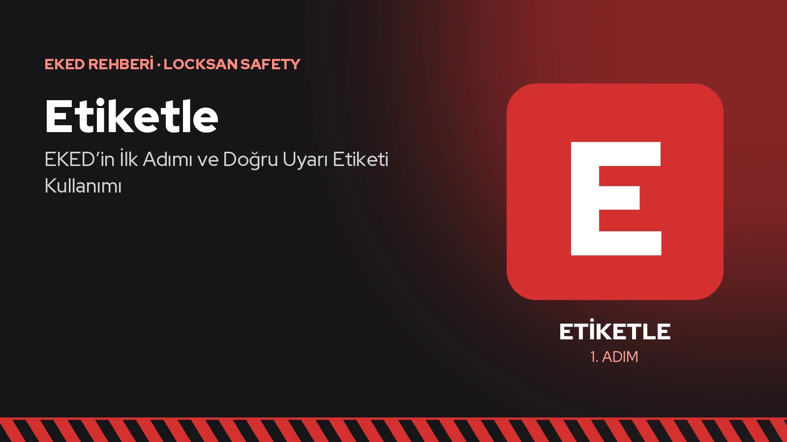 Etiketle: EKED’in İlk Adımı ve Doğru Uyarı Etiketi Kullanımı
