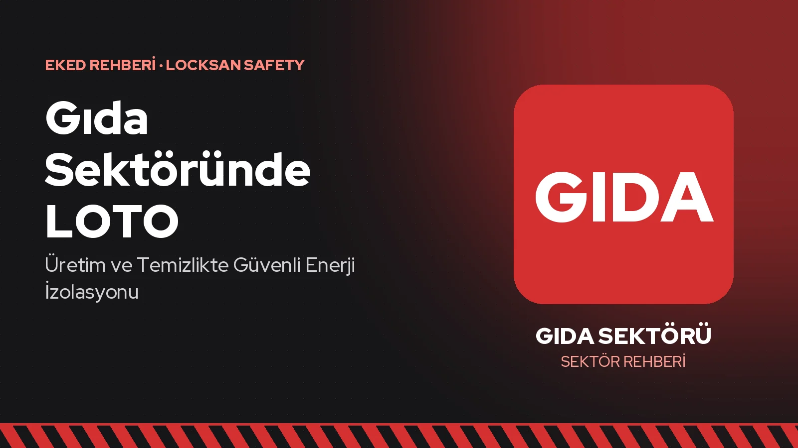 Gıda Sektöründe LOTO: Üretim ve Temizlikte Güvenli Enerji İzolasyonu