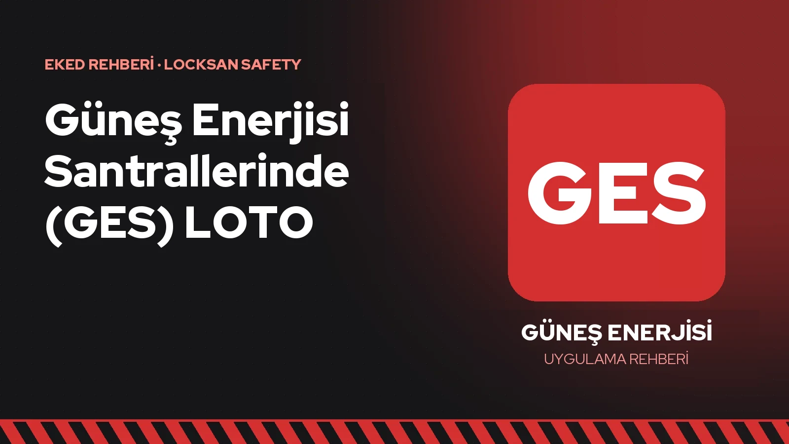 Güneş Enerjisi Santrallerinde (GES) LOTO: DC Taraf, İnverter ve Pano Bakımında Kilitleme