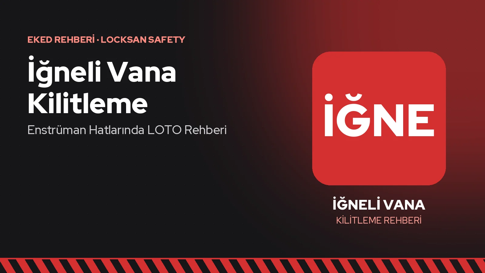 İğneli Vana Kilitleme: Enstrüman Hatlarında LOTO Rehberi