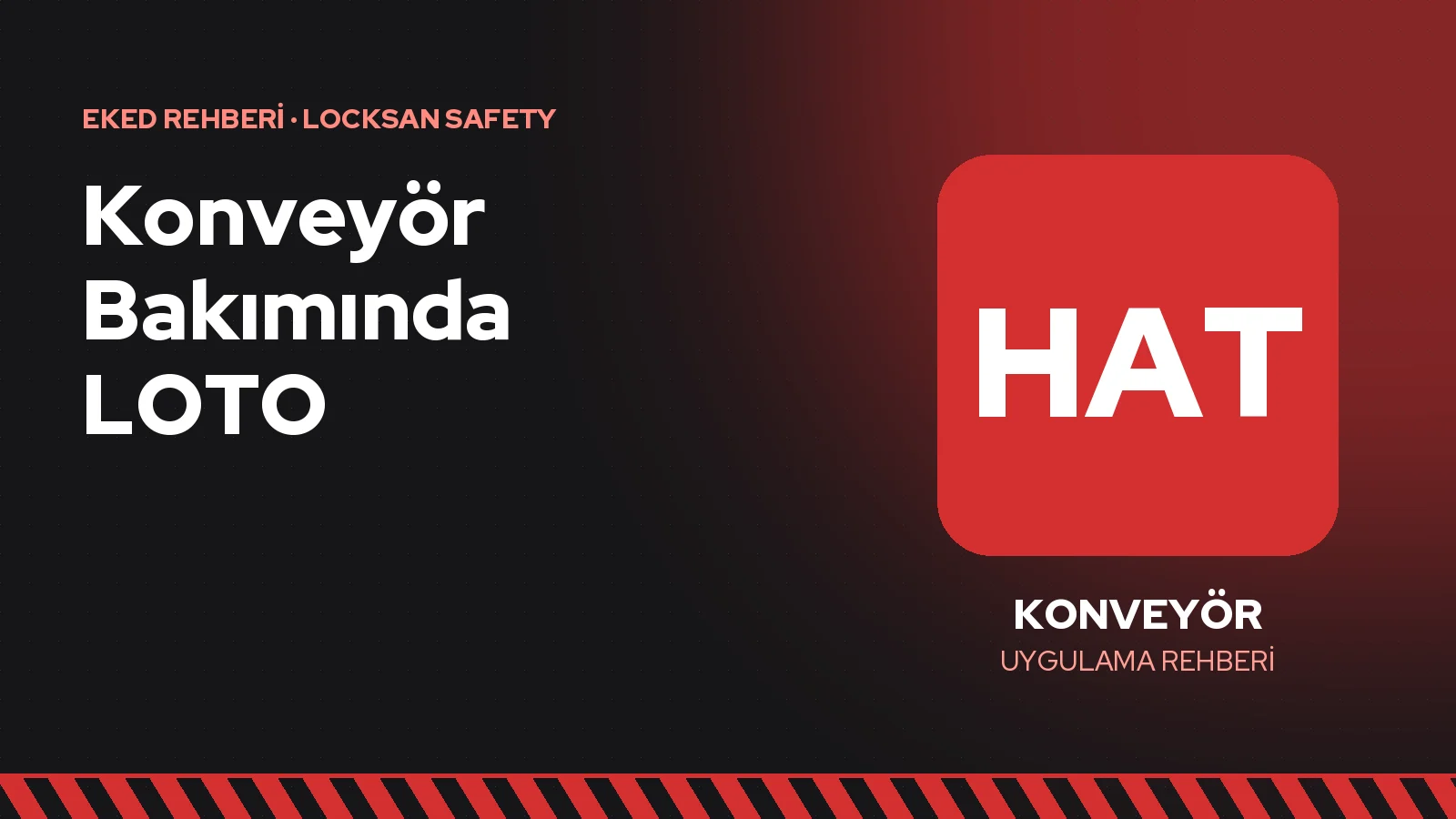 Konveyör Bakımında LOTO: Bant ve Hat Güvenliği İçin Adım Adım Kilitleme
