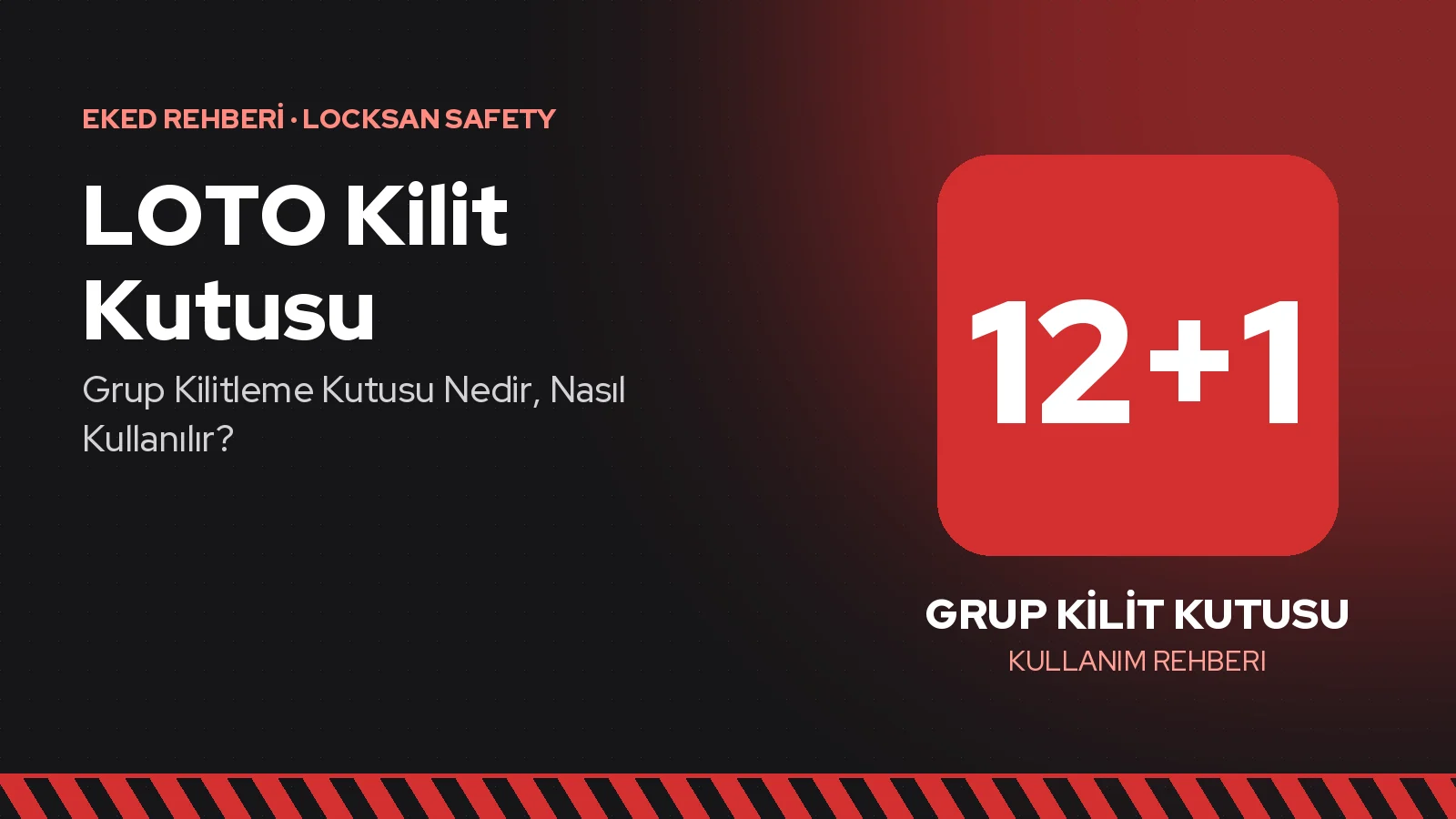 LOTO Kilit Kutusu (Grup Kilitleme Kutusu) Nedir, Nasıl Kullanılır?