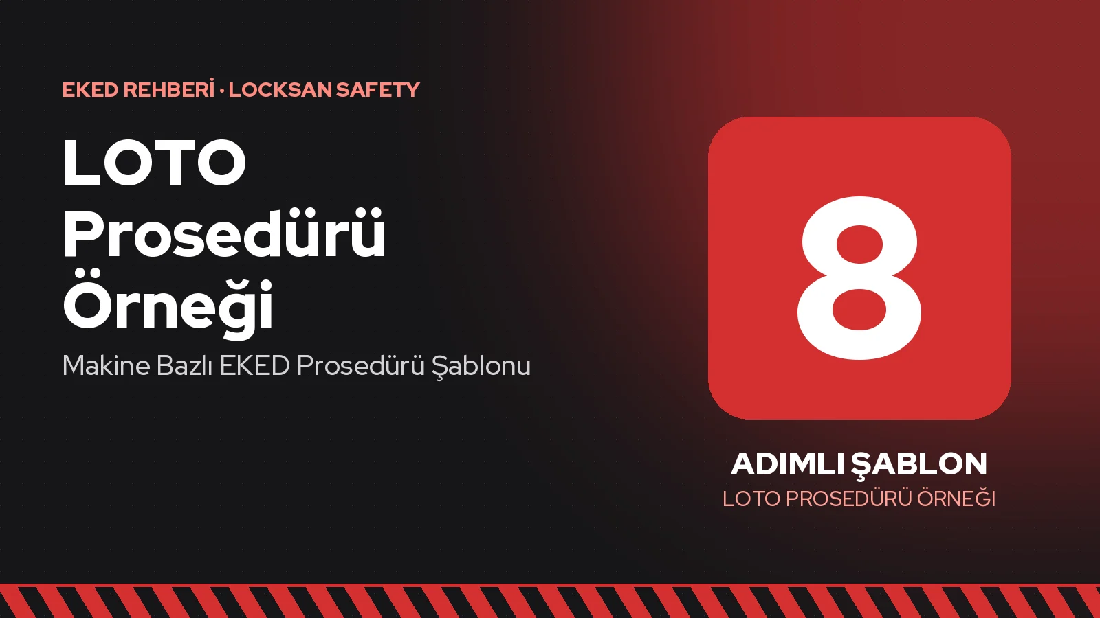 LOTO Prosedürü Örneği: Makine Bazlı EKED Prosedürü Şablonu