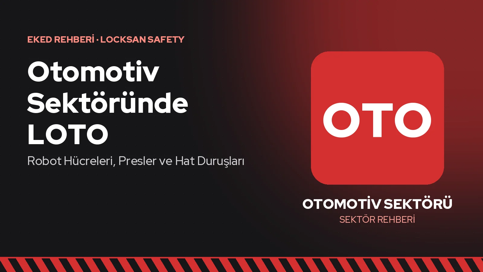 Otomotiv Sektöründe LOTO: Robot Hücreleri, Presler ve Hat Duruşları