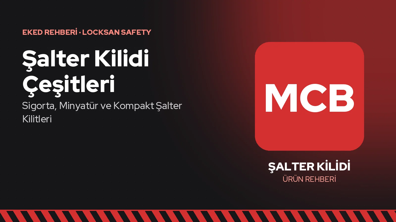 Şalter Kilidi Çeşitleri: Sigorta, Minyatür ve Kompakt Şalter Kilitleri
