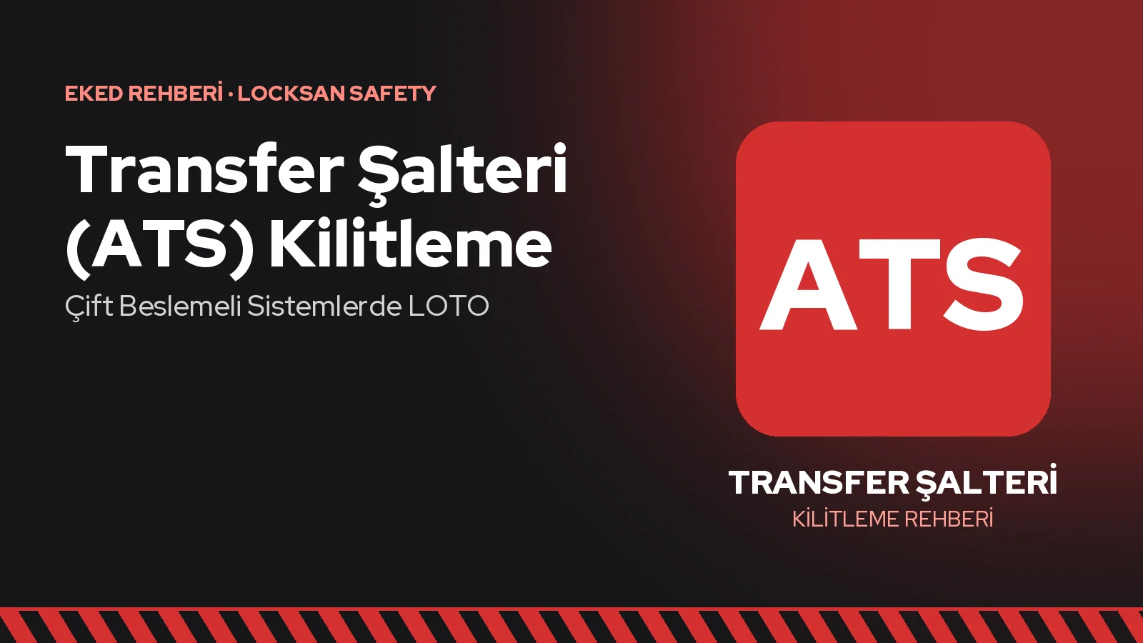 Transfer Şalteri (ATS) Kilitleme: Çift Beslemeli Sistemlerde LOTO